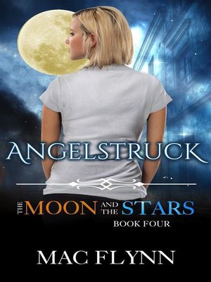 cover image of Angelstruck--The Moon and the Stars #4 (Werewolf Shifter Romance)
